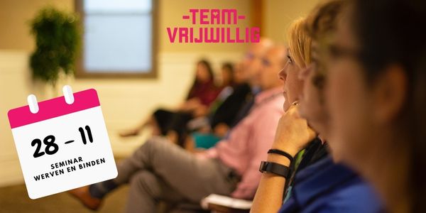 Seminar werven en binden van vrijwilligers